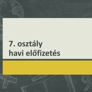 Havi előfizetés 7. osztály