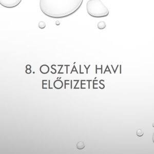 Havi előfizetés 8. osztály